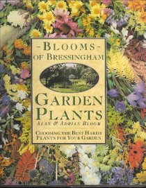 Blooms of Bressingham Garden Plants: Choosing the Best Hardy Plants for Your Garden