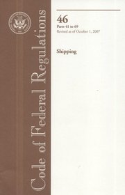 Code of Federal Regulations, Title 46, Shipping, Pt. 41-69, Revised as of October 1, 2007