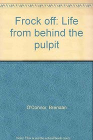 Frock off: Life from behind the pulpit