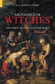 An Abundance of Witches: The Great Scottish Witch-Hunt