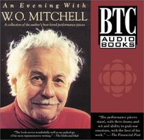 An Evening With W.O. Mitchell: A Collection of the Author's Best Loved Performance Pieces