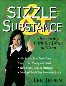 Sizzle  Substance: Presenting with the Brain in Mind