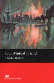 Our Muyual Friend: Upper (Macmillan Readers)