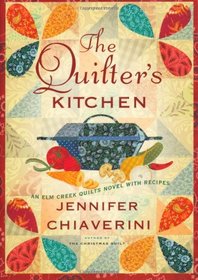 The Quilter's Kitchen (Elm Creek Quilts, Bk 13)