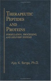 Therapeutic Peptides and Proteins: Formulation, Process and Development Systems