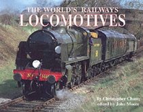 The Locomotives (World's Greatest Railways)