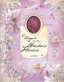 La Magia de Las Hadas Flores/ The Magic of The Fairies Flowers (Libros Ilu) (Spanish Edition)