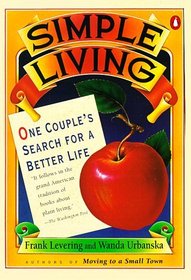 Simple Living: One Couple's Search for a Better Life