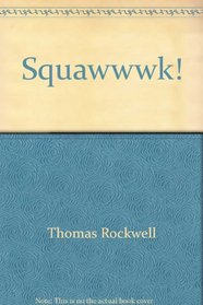 Squawwwk!
