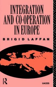 Integration and Co-operation in Europe (Routledge/UACES Contemporary European Studies)