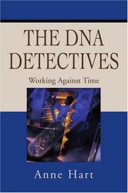 The DNA Detectives: Working Against Time
