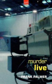 Murder Live (A Phil 'Sweeney' Todd Assignment)
