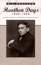 Heathen Days : Mencken's Autobiography: 1890-1936 (Maryland Paperback Bookshelf)