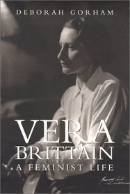 Vera Brittain: A Feminist Life (Studies in Gender and History)