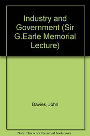 Industry and Government (Sir G. Earle Mem. Lect.)