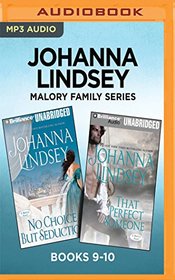 Johanna Lindsey Malory Family Series: Books 9-10: No Choice But Seduction & That Perfect Someone