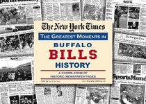 New York Times Greatest Moments in Buffalo Bills History