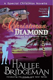 Christmas Diamond: Inspired by the Jewel Series and Virtues and Valor series