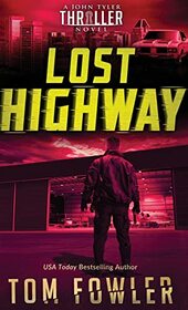 Lost Highway: A John Tyler Thriller (John Tyler Action Thrillers)
