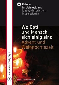 Wo Gott und die Menschen sich einig sind