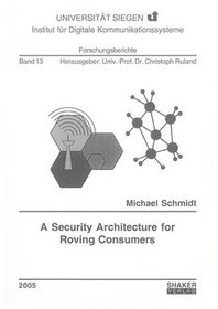 A Security Architecture for Roving Consumers: v. 13