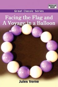 Facing the Flag and A Voyage in a Balloon