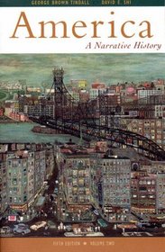 America: A Narrative History, Fifth Edition, Volume 2