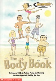 The Body Book - An Owner's Guide to Fueling, Fixing, and Running the Most Inportant Machine You Own (Read 180 - Stage C)