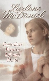Somewhere Between Life and Death (Erin Bennett, Bk 1)