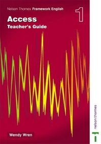 Access Teacher's Guide, Age 11-14 (Nelson Thornes Framwork English)