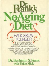 Dr. Frank's No-Aging Diet