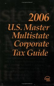 U.S. Master Multistate Corporate Tax Guide, 2006