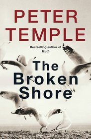 The Broken Shore. Peter Temple