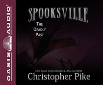 The Deadly Past (Library Edition) (Spooksville)