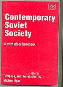 Contemporary Soviet Society: A Statistical Handbook