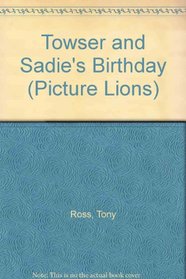Towser and Sadie's Birthday (Picture Lions)
