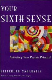 Your Sixth Sense: Unlocking the Power of Your Intuition