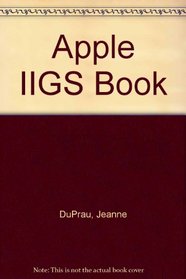 Apple IIGS Book (The Bantam Apple IIGS library)