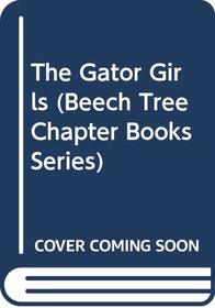 The Gator Girls (Beech Tree Chapter Books Series)