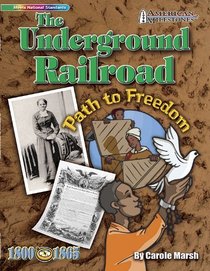 The Underground Railroad: Path to Freedom (American Milestones)