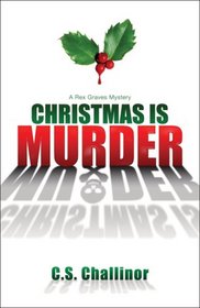 Christmas is Murder (Rex Graves, Bk 1)
