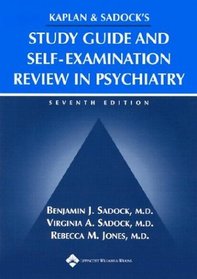 Kaplan  Sadock's Study Guide and Self-Examination Review in Psychiatry