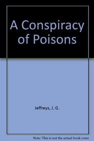 A Conspiracy of Poisons