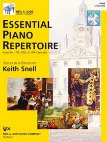 Essential Piano Repertoire of the 17th, 18th, & 19th Centuries Level 9 (Neil A Kjos Piano Library Book & CD, Level Ten)