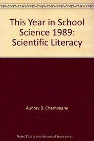 This Year in School Science, 1989: Scientific Literacy (This Year in School Science,)