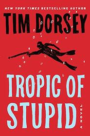 Tropic of Stupid