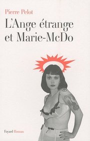 L'Ange étrange et Marie-McDo (French Edition)