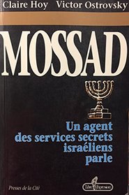 Mossad - Un Agent Des Services Secrets Israliens Parle (Presses de la Cit)