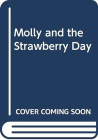 Molly and the Strawberry Day