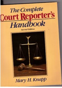 The Complete Court Reporter's Handbook (Prentice Hall Series in Computer Shorthand)